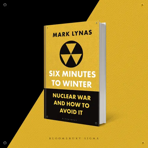 Six Minutes to Winter: Nuclear War and How to Avoid It book cover