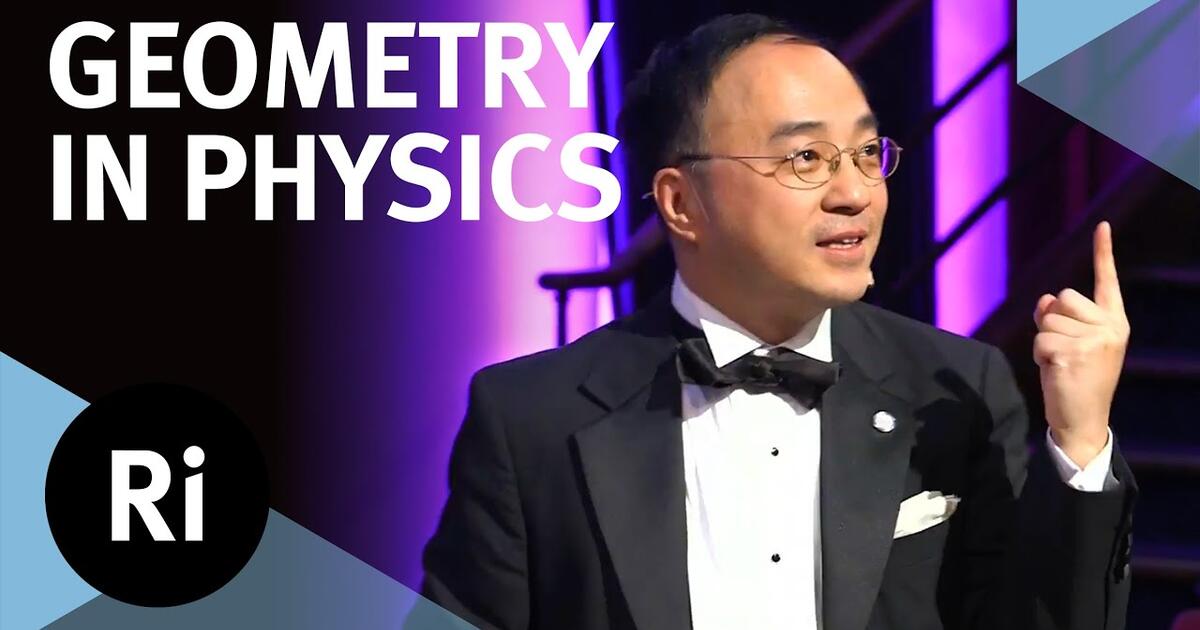 How geometry created modern physics with YangHui He Royal Institution