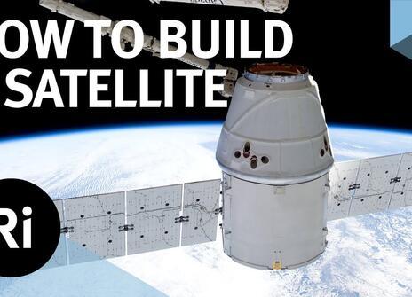A satellite orbiting the earth. Text overlayed above it reads 'HOW TO BUILD A SATELLITE', along with the Royal Institution's logo.
