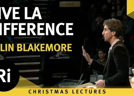 Colin Blakemore Christmas Lecture 5