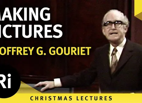Geoffrey G Gouriet Christmas Lecture 4
